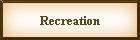 Recreation